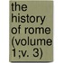 The History of Rome (Volume 1;v. 3)