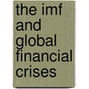 The Imf And Global Financial Crises door Joseph P. Joyce