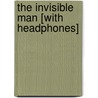 The Invisible Man [With Headphones] door Herbert George Wells