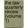 The Law Quarterly Review (Volume 1) door Sir Frederick Pollock