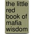 The Little Red Book of Mafia Wisdom
