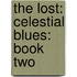 The Lost: Celestial Blues: Book Two