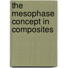 The Mesophase Concept in Composites by Pericles S. Theocaris