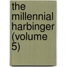 The Millennial Harbinger (Volume 5) door Alexander Campbell