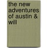 The New Adventures of Austin & Will door Bob Lemmons