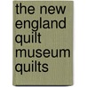 The New England Quilt Museum Quilts door Jennifer Gilbert