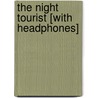 The Night Tourist [With Headphones] door Katherine Marsh