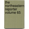The Northeastern Reporter Volume 65 by William Hale-White