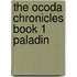 The Ocoda Chronicles Book 1 Paladin