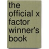 The Official X Factor Winner's Book by Onbekend