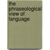 The Phraseological View of Language door Thomas Herbst