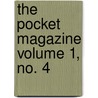 The Pocket Magazine Volume 1, No. 4 by Rudyard Kilpling