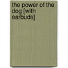 The Power of the Dog [With Earbuds] door Don Winslow