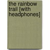 The Rainbow Trail [With Headphones] by Zane Gray