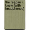 The Reagan I Knew [With Headphones] door William F. Buckley