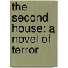 The Second House: A Novel of Terror door V.J. Banis
