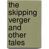 The Skipping Verger and Other Tales door John Reid Young