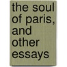 The Soul of Paris, and Other Essays door Verner Z. (Verner Zevola) Reed