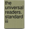 The Universal Readers. Standard Iii door Marshall John and Co
