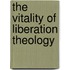 The Vitality of Liberation Theology