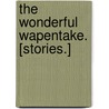 The Wonderful Wapentake. [Stories.] door J. Fletcher