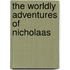 The Worldly Adventures of Nicholaas