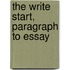 The Write Start, Paragraph to Essay