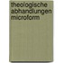 Theologische Abhandlungen microform