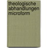 Theologische Abhandlungen microform by Robert L. Ziegler