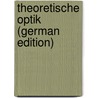 Theoretische Optik (German Edition) door Ketteler Eduard