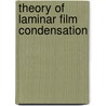 Theory of Laminar Film Condensation door Tetsu Fujii