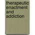 Therapeutic Enactment and Addiction