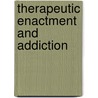 Therapeutic Enactment and Addiction door James Chan