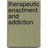 Therapeutic Enactment and Addiction by James Chan