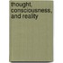 Thought, Consciousness, And Reality