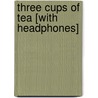 Three Cups of Tea [With Headphones] door Greg Mortenson