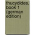 Thucydides, Book 1 (German Edition)