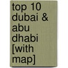 Top 10 Dubai & Abu Dhabi [With Map] by Sarah Monaghan