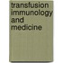 Transfusion Immunology And Medicine