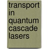 Transport in Quantum Cascade Lasers door Romain Terazzi