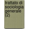 Trattato Di Sociologia Generale (2) door Vilfredo Pareto