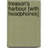Treason's Harbour [With Headphones]