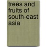 Trees And Fruits Of South-East Asia door Michael Jensen