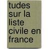 Tudes Sur La Liste Civile En France by Alphonse Gautier