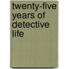 Twenty-Five Years of Detective Life door Jerome Caminada