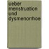 Ueber Menstruation und Dysmenorrhoe