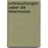 Untersuchungen ueber die Lebermoose door Leitgeb