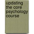 Updating the Core Psychology Course