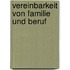 Vereinbarkeit von Familie und Beruf