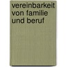 Vereinbarkeit von Familie und Beruf door Maria Wagner